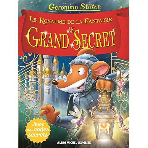 LE GRAND SECRET - LE ROYAUME DE LA FANTAISIE - TOME 11