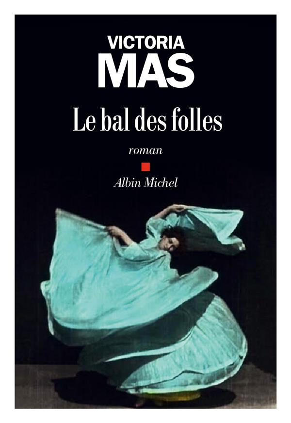 LE BAL DES FOLLES - PRIX RENAUDOT DES LYCEENS 2019