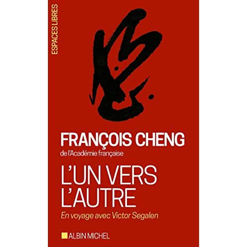 L'UN VERS L'AUTRE - EN VOYAGE AVEC VICTOR SEGALEN
