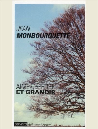 AIMER, PERDRE, GRANDIR : ASSUMER LES DIFFICULTES ET LES DEUILS DE LA VIE