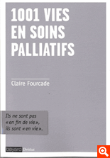 1001 VIES EN SOINS PALLIATIFS - ILS NE SONT PAS EN "FIN DE VIE", ILS SONT EN VIE