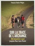 SUR LA TRACE DE L'ARCHANGE - UN ANE, DEUX ENFANTS, SUR LA ROUTE DU MONT-SAINT-MICHEL