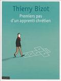 PREMIERS PAS D'UN APPRENTI CHRETIEN