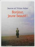 BONJOUR, JEUNE BEAUTE !