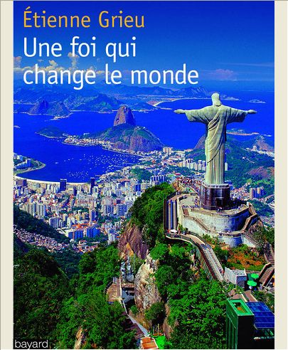 UNE FOI QUI CHANGE LE MONDE