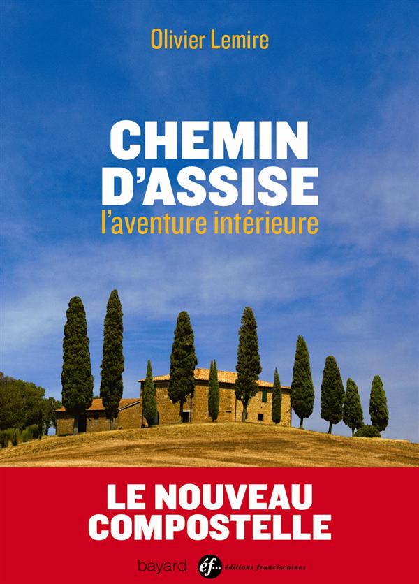 CHEMIN D'ASSISE, L'AVENTURE INTERIEURE