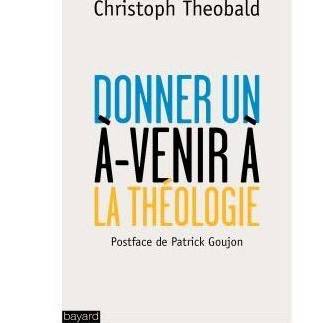 DONNER UN A-VENIR A LA THEOLOGIE