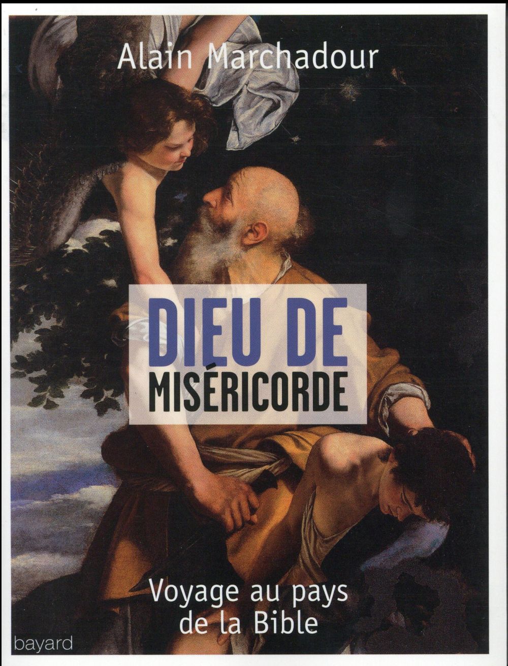 DIEU DE MISERICORDE - VOYAGE AU PAYS DE LA BIBLE