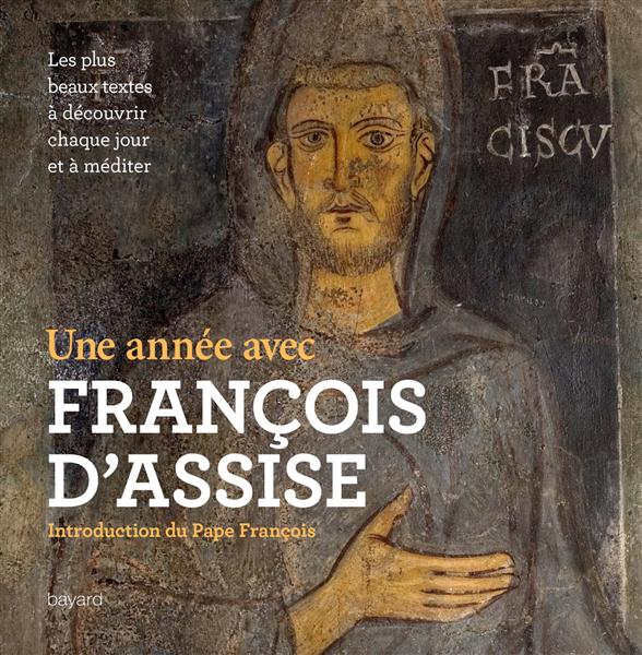 UNE ANNEE AVEC FRANCOIS D'ASSISE