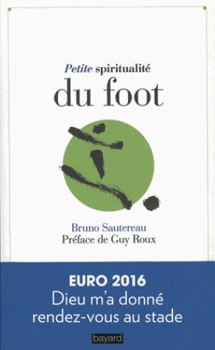 PETITE SPIRITUALITE DU FOOT