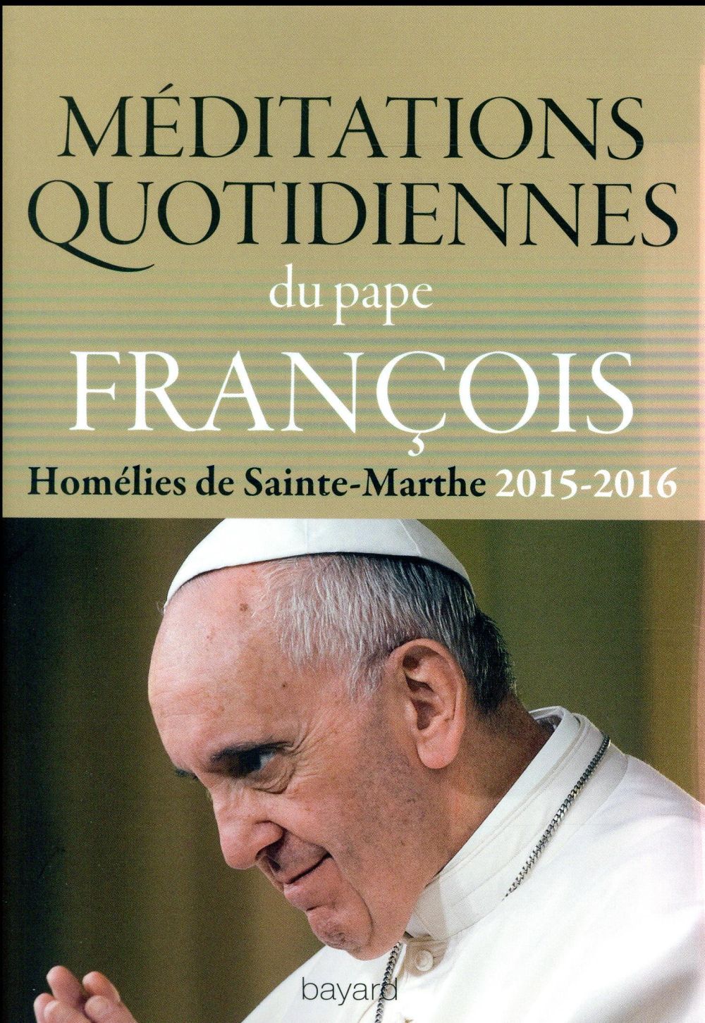 MEDITATIONS QUOTIDIENNES - HOMELIES DE SAINTE-MARTHE 2015-2016