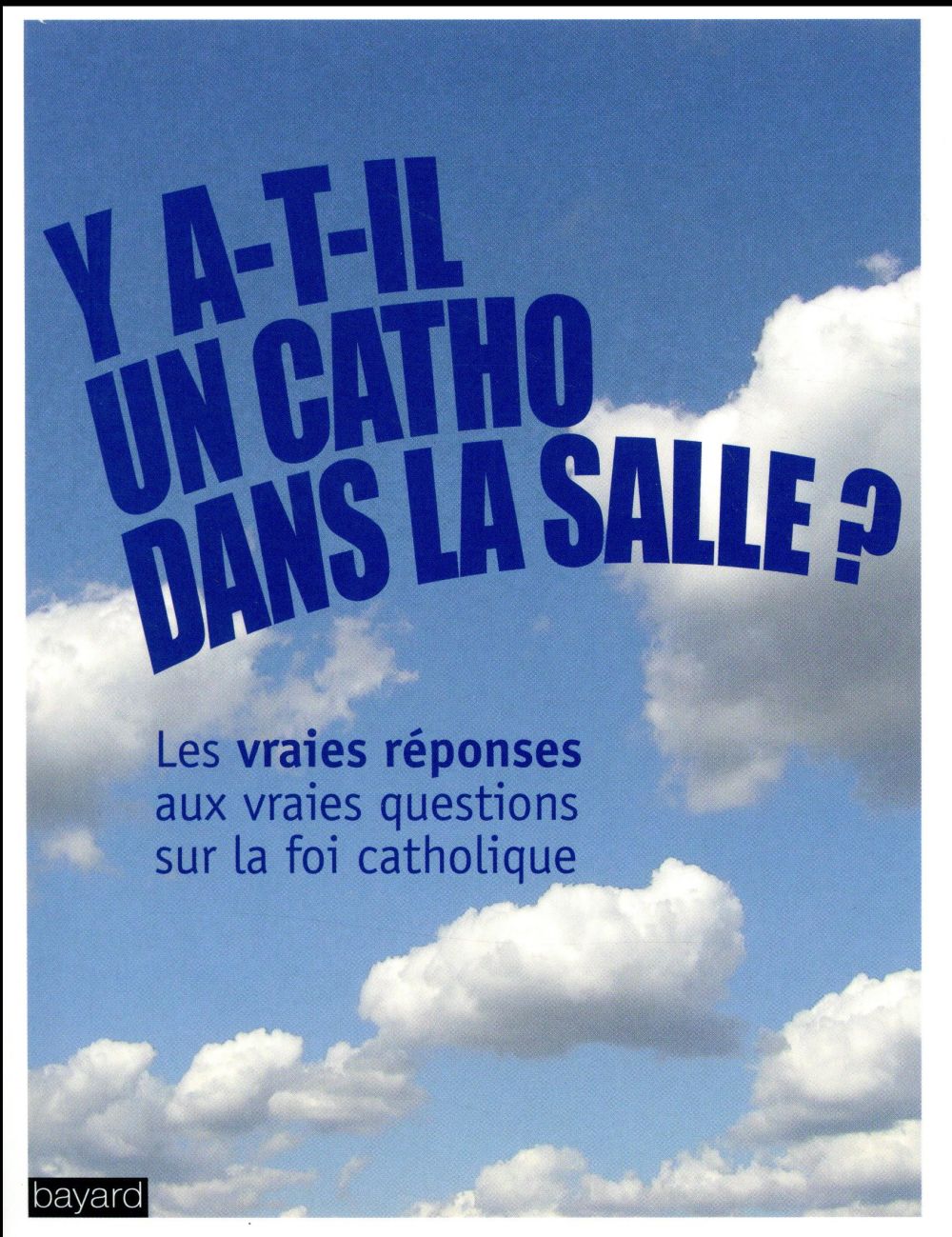Y A-T-IL UN CATHO DANS LA SALLE ?