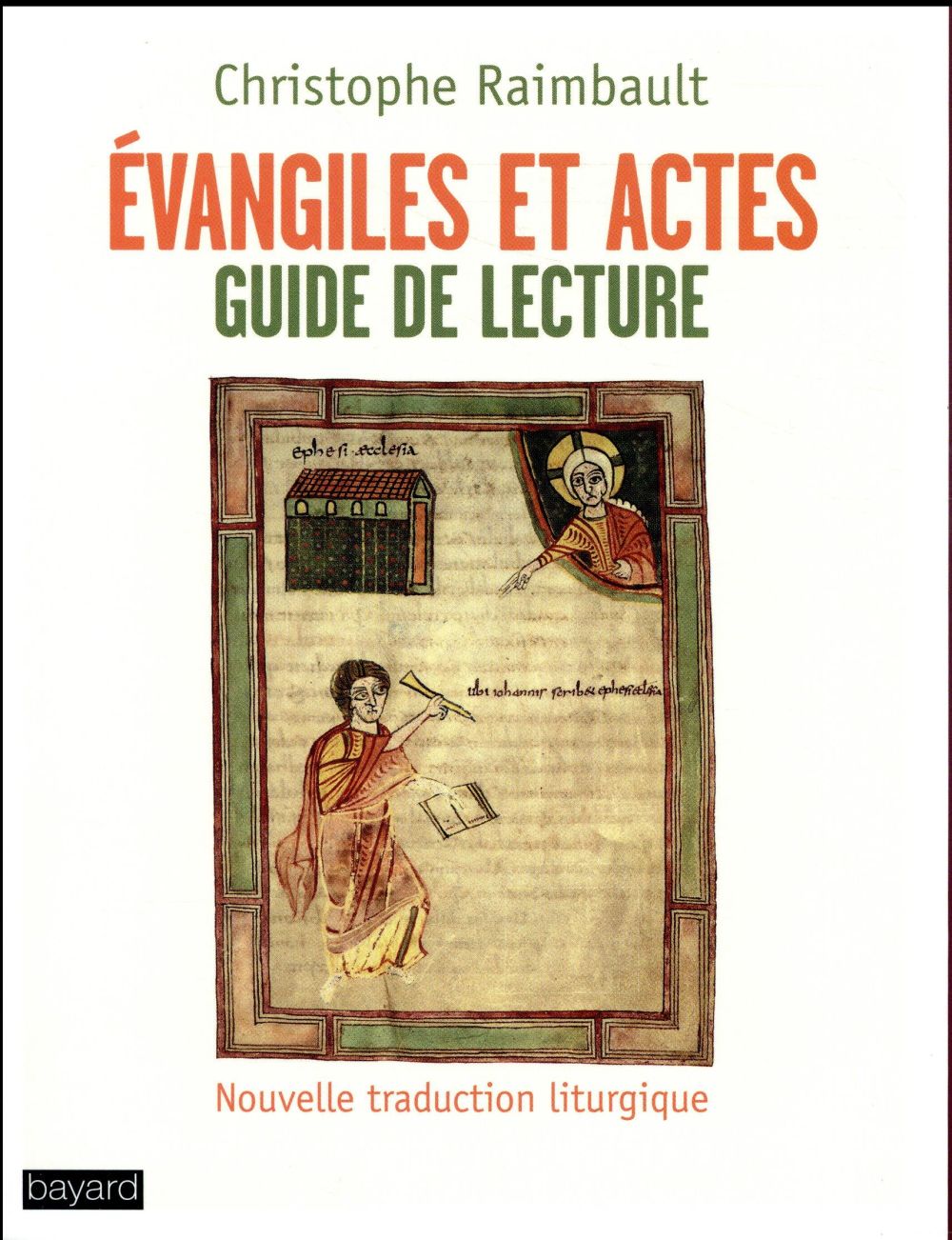 EVANGILES ET ACTES. GUIDE DE LECTURE - NOUVELLE TRADUCTION LITURGIQUE