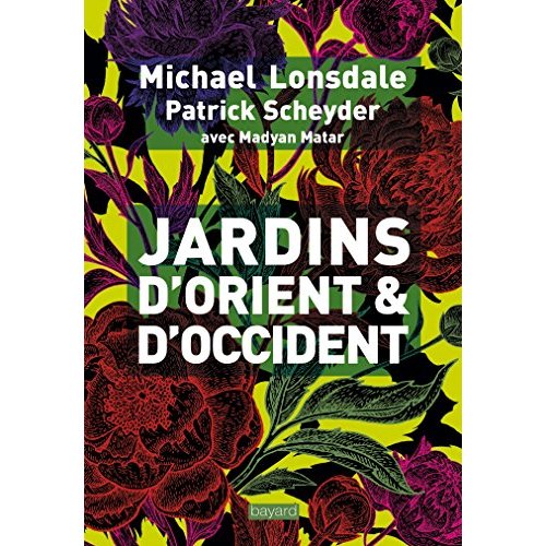 JARDINS D'ORIENT ET D'OCCIDENT