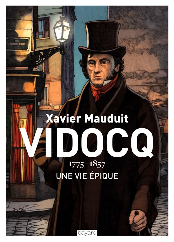 VIDOCQ - UNE VIE EPIQUE