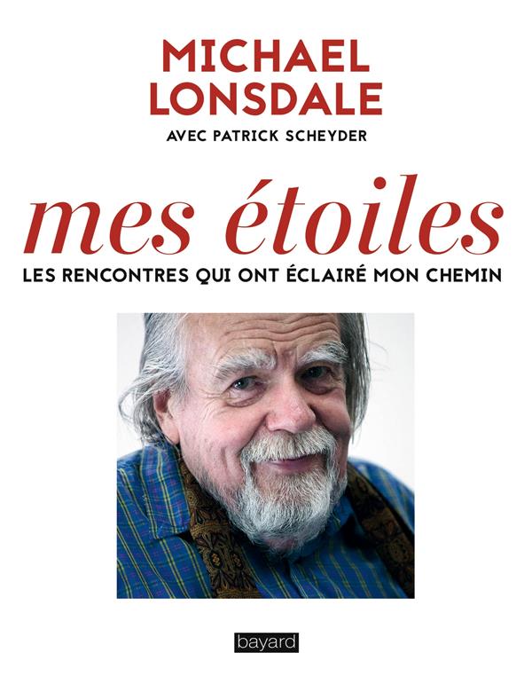 MES ETOILES - LES RENCONTRES QUI ONT ECLAIRE MON CHEMIN