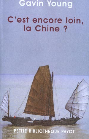 C'EST ENCORE LOIN LA CHINE ?