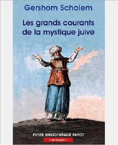 LES GRANDS COURANTS DE LA MYSTIQUE JUIVE - PBP N 962