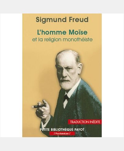 L'HOMME MOISE ET LA RELIGION MONOTHEISTE N 985 - SUIVI DE AMENHOTEP IV DE KARL ABRAHAM