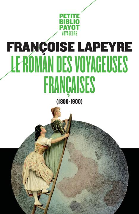 LE ROMAN DES VOYAGEUSES FRANCAISES - 1800-1900