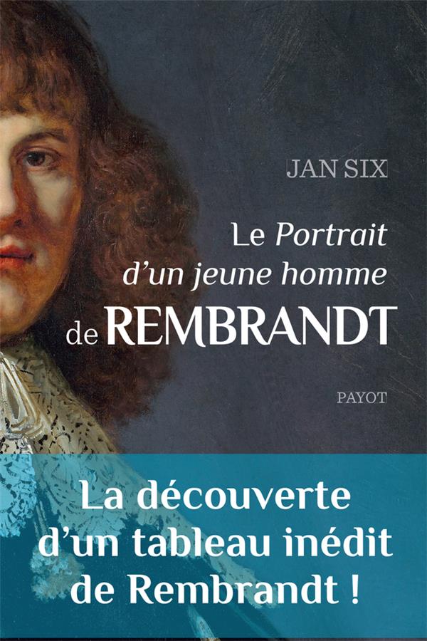 LE "PORTRAIT D'UN JEUNE HOMME" DE REMBRANDT