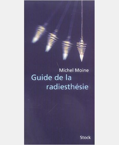 GUIDE DE LA RADIESTHESIE