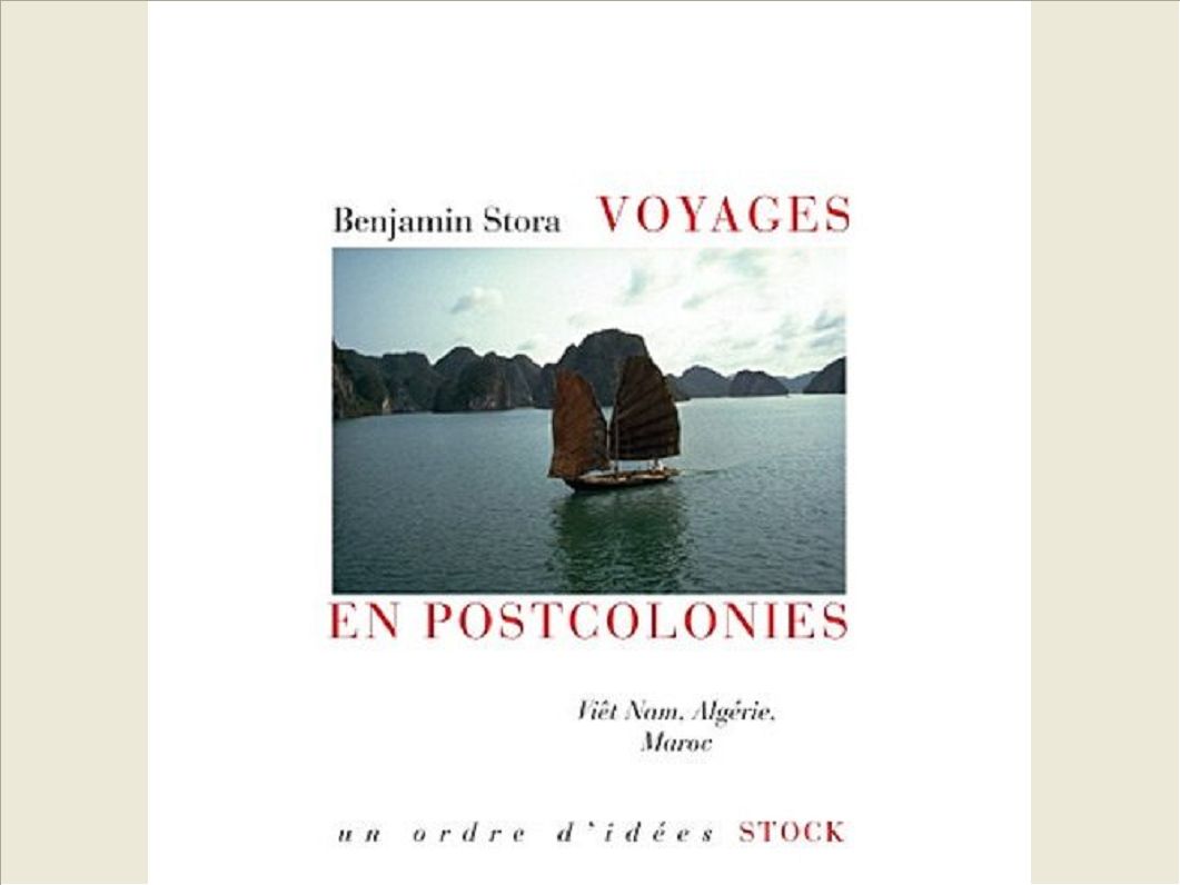 VOYAGES EN POSTCOLONIES - VIET NAM, ALGERIE, MAROC