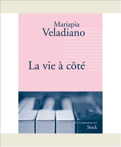 LA VIE A COTE - TRADUIT DE L ITALIEN PAR CATHERINE PIERRE-BON