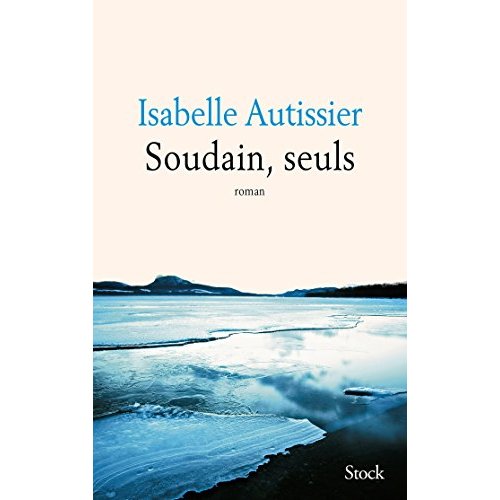 SOUDAIN, SEULS