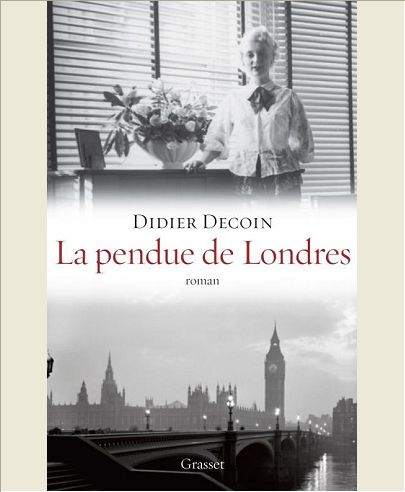 LA PENDUE DE LONDRES - ROMAN - COLLECTION "CECI N'EST PAS UN FAIT DIVERS"