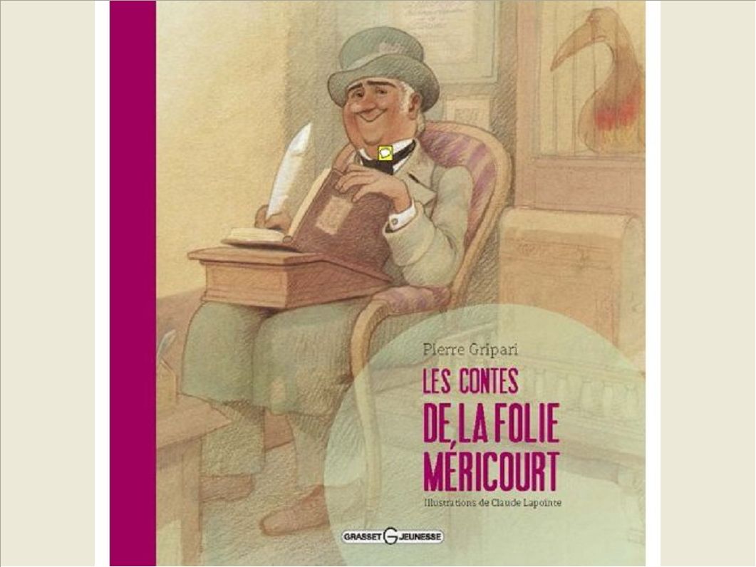 LES CONTES DE LA FOLIE MERICOURT