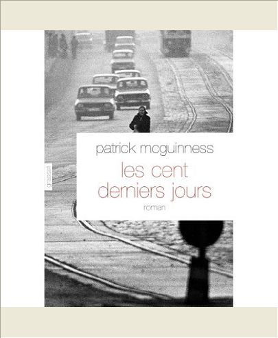 LES CENT DERNIERS JOURS - ROMAN TRADUIT DE L'ANGLAIS (GRANDE-BRETAGNE) PAR KARINE LALECHERE