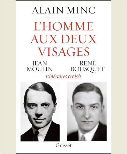 L'HOMME AUX DEUX VISAGES - JEAN MOULIN, RENE BOUSQUET : ITINERAIRES CROISES