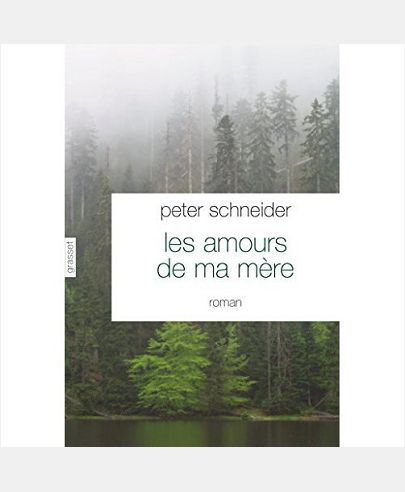 LES AMOURS DE MA MERE - TRADUIT DE L'ALLEMAND PAR NICOLE CASANOVA