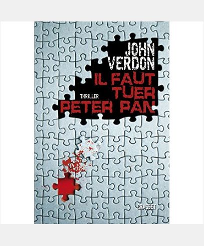 IL FAUT TUER PETER PAN - TRADUIT DE L'AMERICAIN PAR PHILIPPE BONNET, SABINE BOULONGNE ET FRANCOIS VI