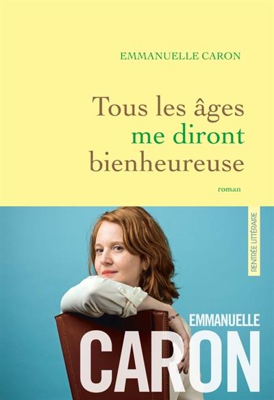 TOUS LES AGES ME DIRONT BIENHEUREUSE - PREMIER ROMAN