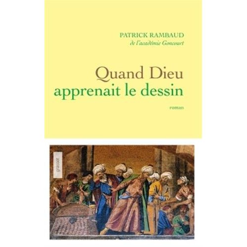 QUAND DIEU APPRENAIT LE DESSIN - ROMAN