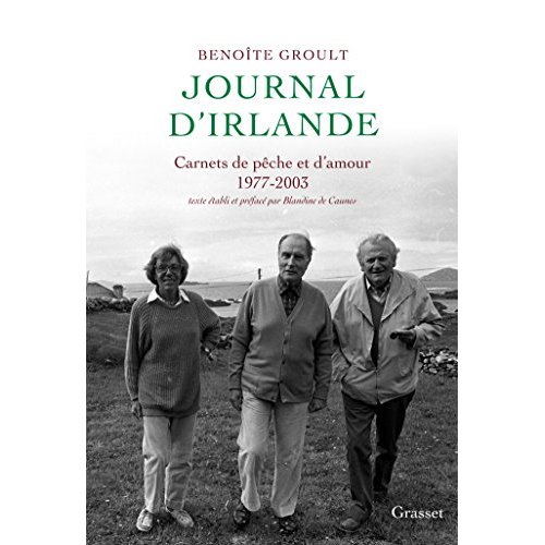 JOURNAL D'IRLANDE - CARNETS DE PECHE ET D'AMOUR - TEXTE ETABLI ET PREFACE PAR BLANDINE DE CAUNES.