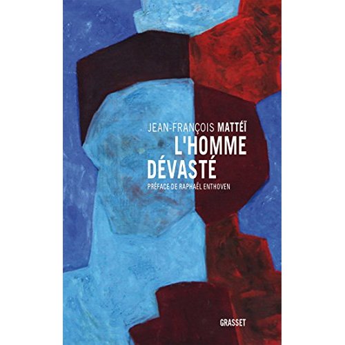 L'HOMME DEVASTE - ESSAI SUR LA DECONSTRUCTION DE LA CULTURE - PREFACE DE RAPHAEL ENTHOVEN