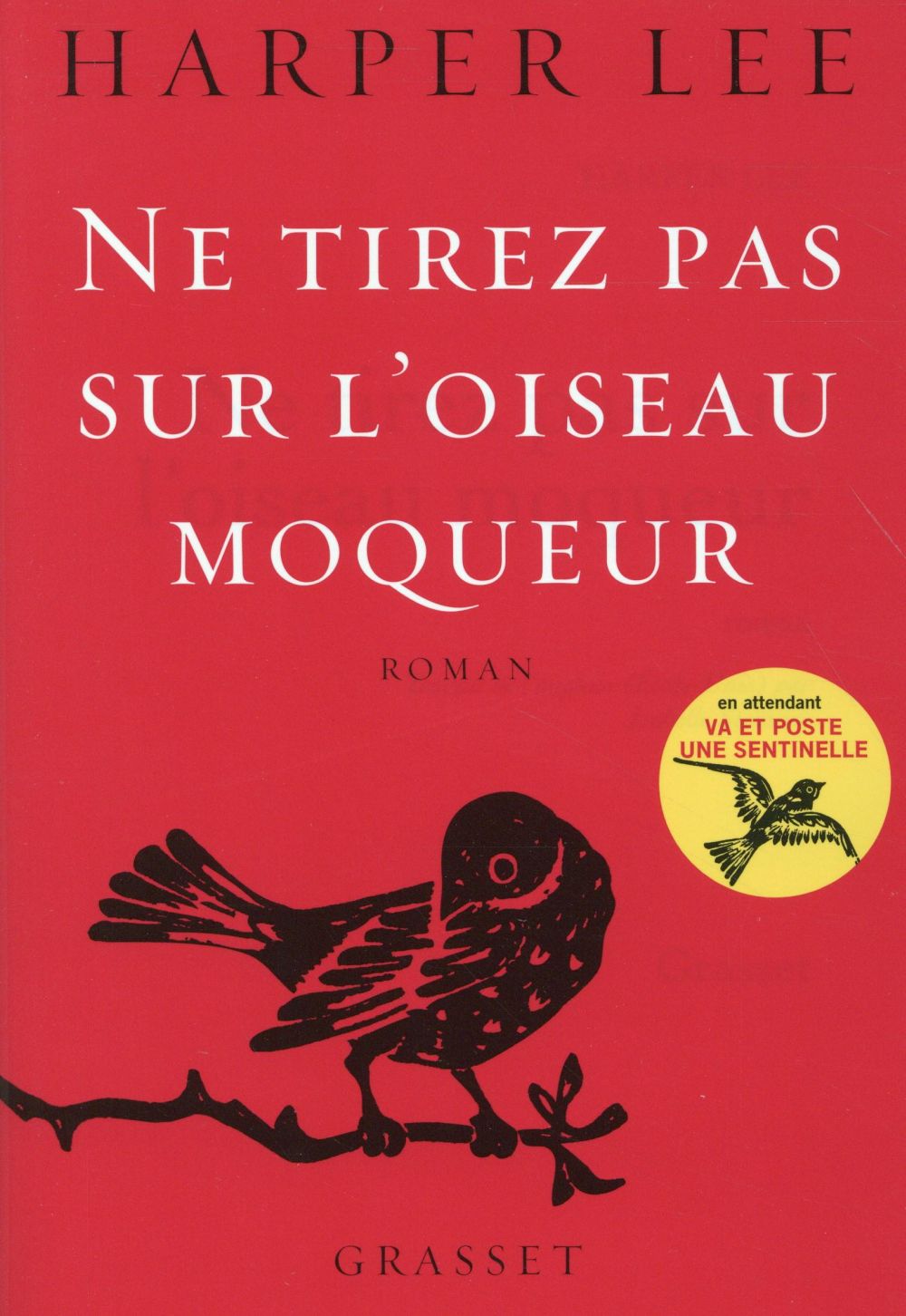 NE TIREZ PAS SUR L'OISEAU MOQUEUR - ROMAN TRADUIT DE L'ANGLAIS (ETATS-UNIS) PAR ISABELLE STOIANOV