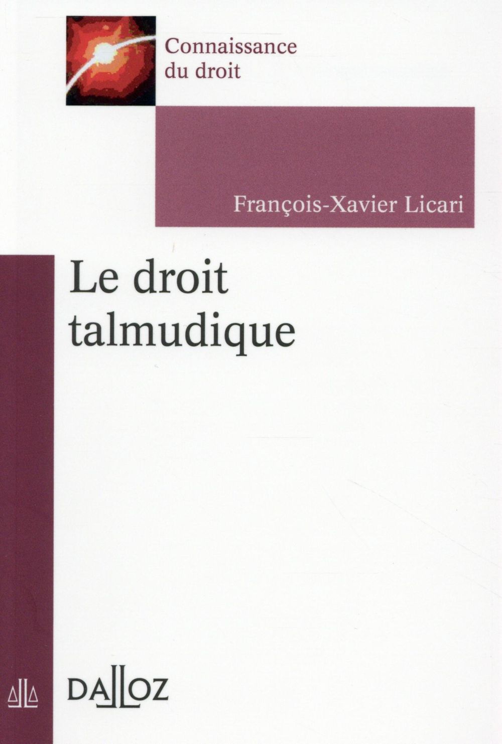 LE DROIT TALMUDIQUE - 1RE ED.