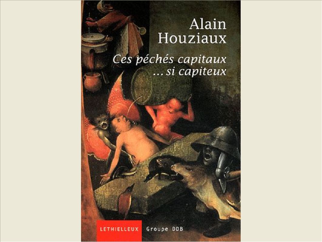 CES PECHES CAPITAUX... SI CAPITEUX