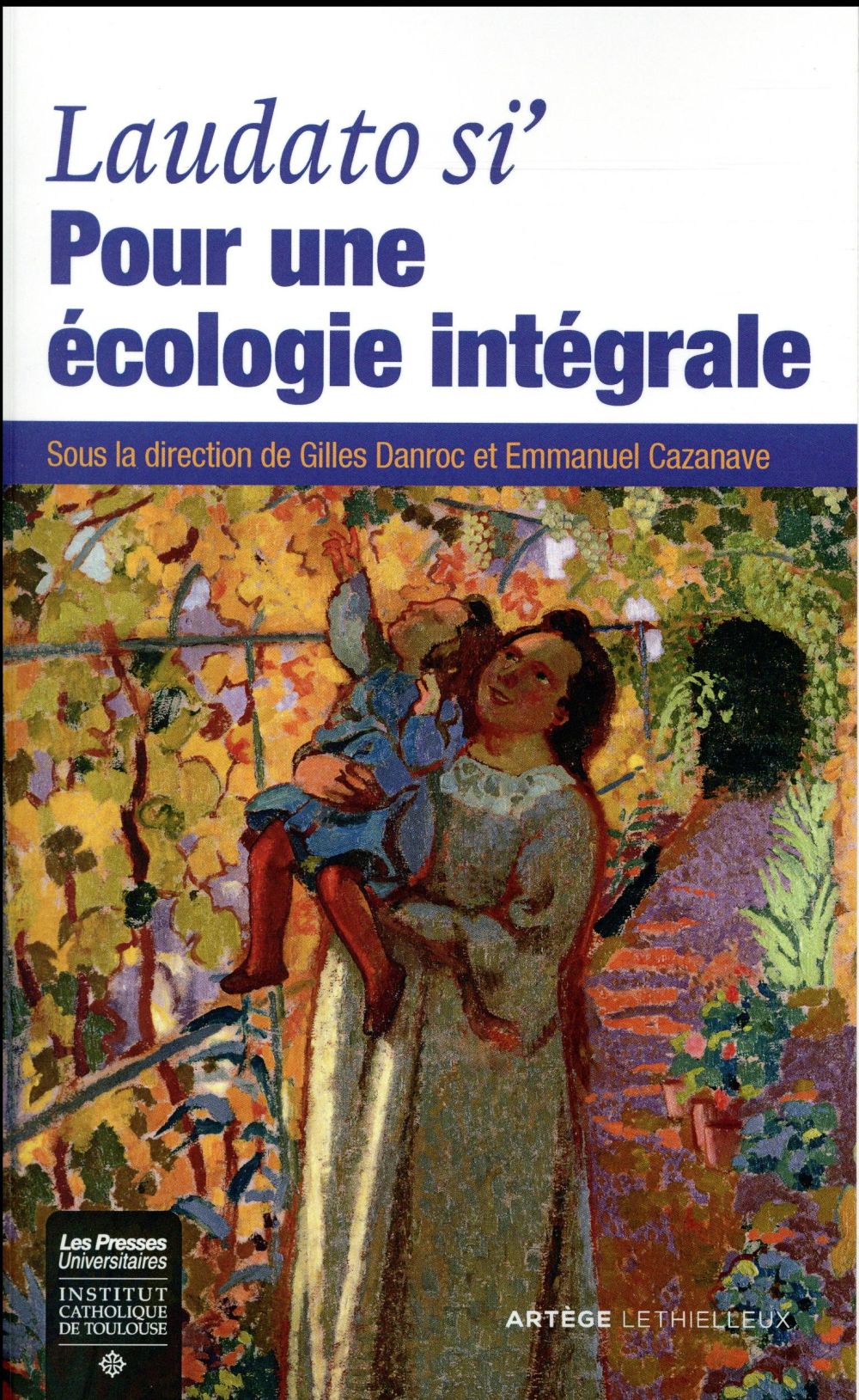 LAUDATO SI' : POUR UNE ECOLOGIE INTEGRALE