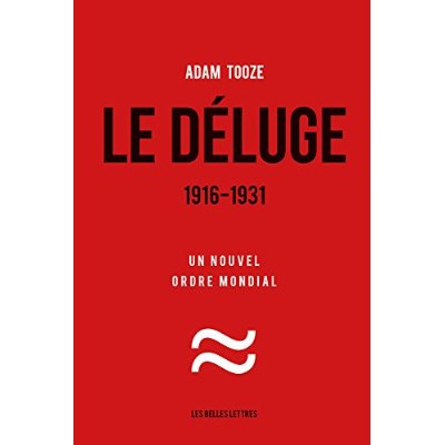 LE DELUGE. 1916-1931 - UN NOUVEL ORDRE MONDIAL