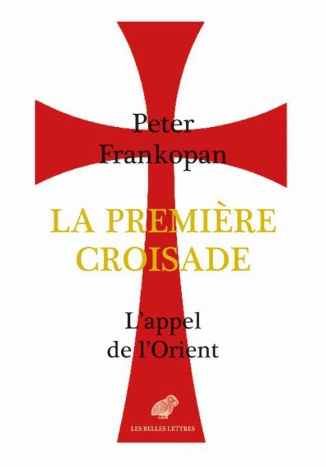 LA PREMIERE CROISADE - L'APPEL DE L'ORIENT - ILLUSTRATIONS, NOIR ET BLANC