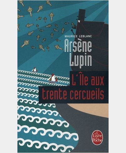 L'ILE AUX TRENTE CERCUEILS - ARSENE LUPIN