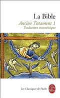 LA BIBLE - ANCIEN TESTAMENT TOME 1 - TRADUCTION OECUMENIQUE