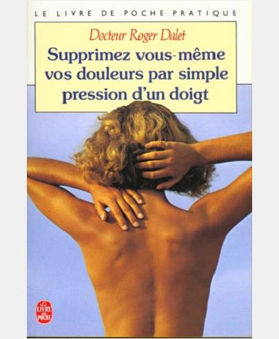 SUPPRIMEZ VOS DOULEURS PAR SIMPLE PRESSION DES DOIGTS