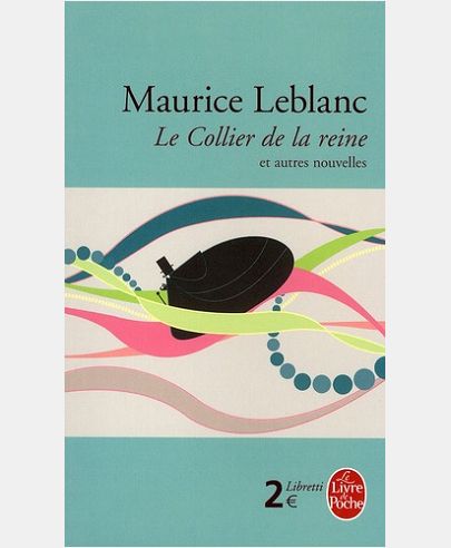 LE COLLIER DE LA REINE ET AUTRES NOUVELLES - ARSENE LUPIN