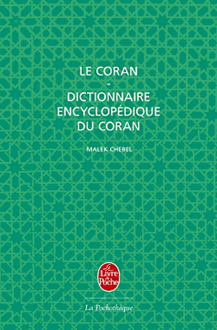LE CORAN + DICTIONNAIRE ENCYCLOPEDIQUE DU CORAN